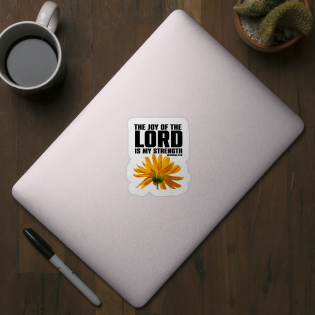 The Joy Of The LORD Is My Strength Nehemiah 8:10 Christian Gift by Douglas's Store 3